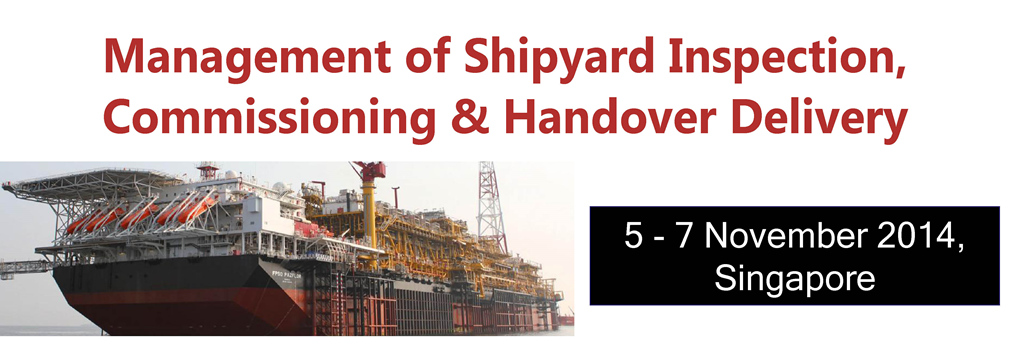 Management of Shipyard Inspection, Commissioning & Handover Delivery